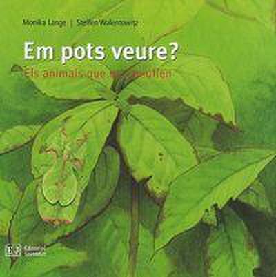 Els meus llibres d’animals. Em pots veure? : els animals que es camuflen