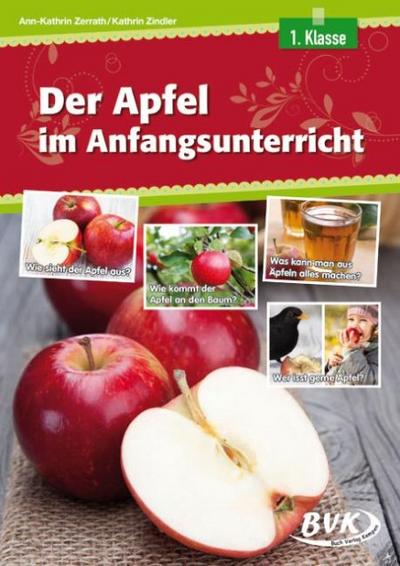 Der Apfel im Anfangsunterricht | Differenzierter Sachunterricht, 1. Klasse (heterogene Lernvoraussetzungen)