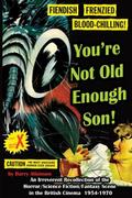 You’re Not Old Enough Son