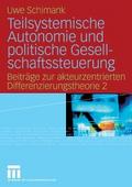Teilsystemische Autonomie und politische Gesellsch
