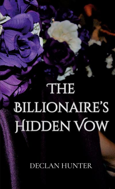 The Billionaire’s Hidden Vow