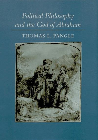 Political Philosophy and the God of Abraham