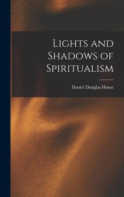 Lights and Shadows of Spiritualism