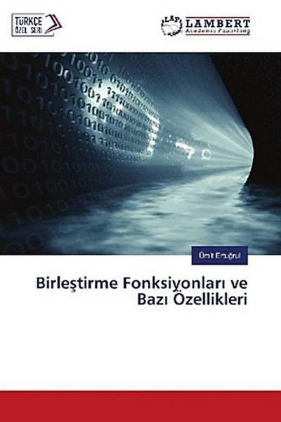Birle¿tirme Fonksiyonlar¿ ve Baz¿ Özellikleri
