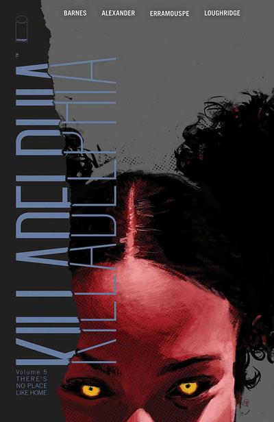 Killadelphia Volume 5: There’s No Place Like Home