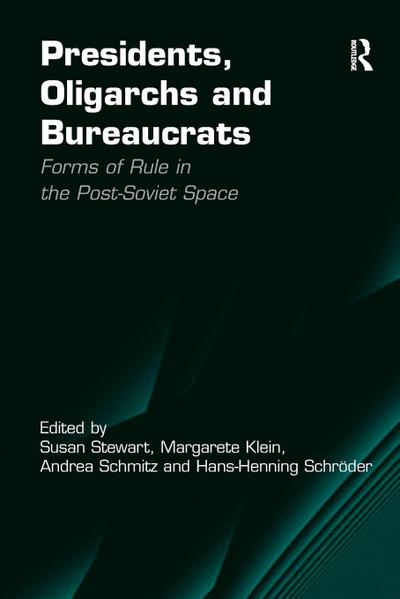 Presidents, Oligarchs and Bureaucrats