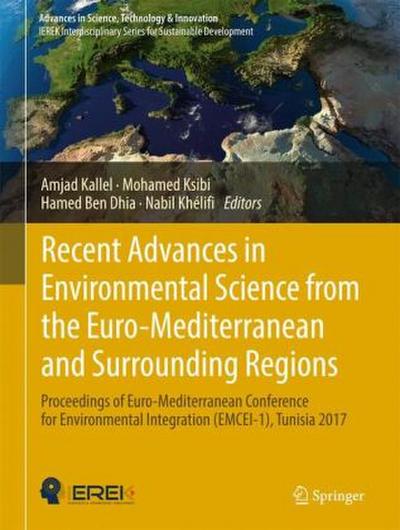 Recent Advances in Environmental Science from the Euro-Mediterranean and Surrounding Regions, 2 Teile