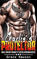 Charlie’s Protector - Military Navy SEAL Romance