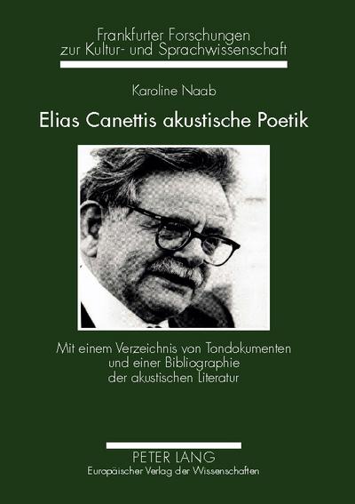 Elias Canettis akustische Poetik