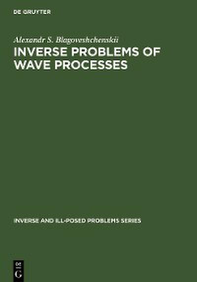 Inverse Problems of Wave Processes