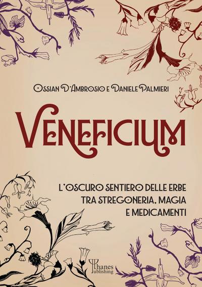 D’Ambrosio, O: Veneficium. L’oscuro sentiero delle erbe tra