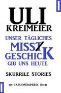 Unser tägliches Missgeschick gib uns heute
