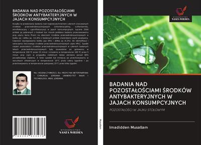BADANIA NAD POZOSTA¿O¿CIAMI ¿RODKÓW ANTYBAKTERYJNYCH W JAJACH KONSUMPCYJNYCH
