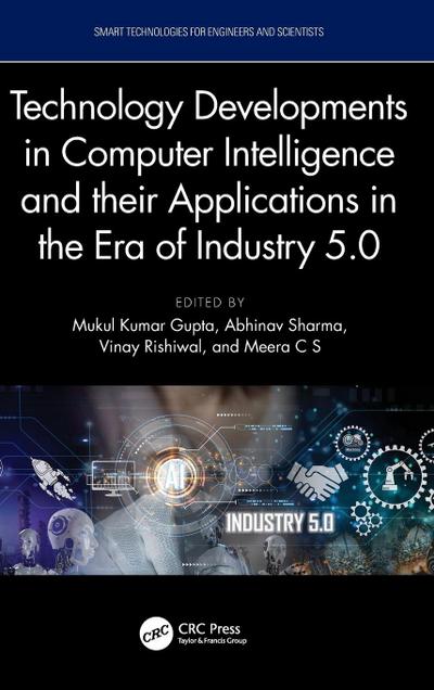 Technology Developments in Computer Intelligence and their Applications in the era of Industry 5.0