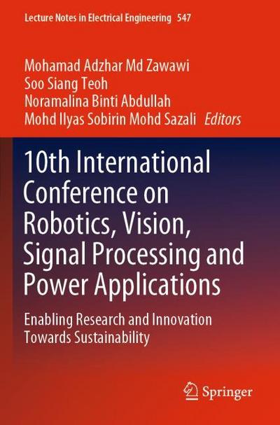 10th International Conference on Robotics, Vision, Signal Processing and Power Applications