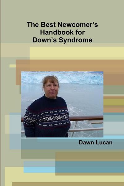 The Best Newcomer’s Handbook for Down’s Syndrome