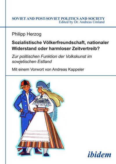 Sozialistische Völkerfreundschaft, nationaler Widerstand oder harmloser Zeitvertreib?
