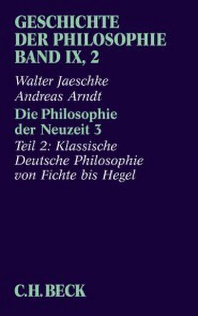Geschichte der Philosophie  Bd. 9/2: Die Philosophie der Neuzeit 3