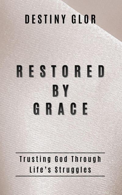 Restored By Grace