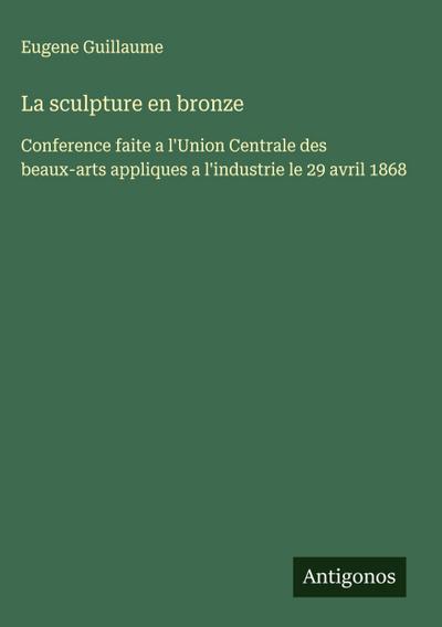La sculpture en bronze