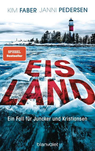 Eisland: Ein Fall für Juncker und Kristiansen - Nervenzerreißende skandinavische Spannung – der nächste Fall der Nr.-1-SPIEGEL-Bestsellerreihe (Juncker & Kristiansen, Band 5)