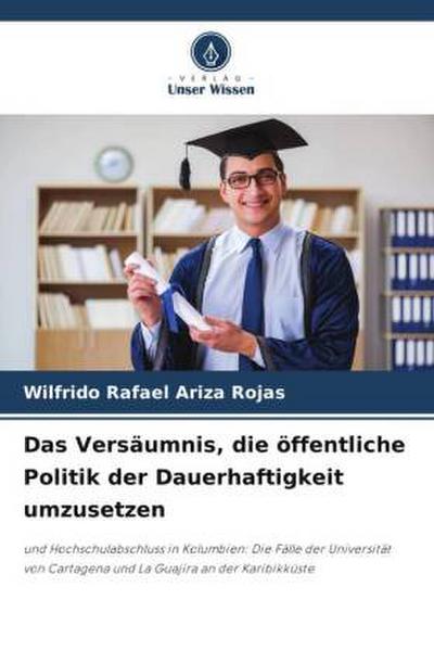 Das Versäumnis, die öffentliche Politik der Dauerhaftigkeit umzusetzen