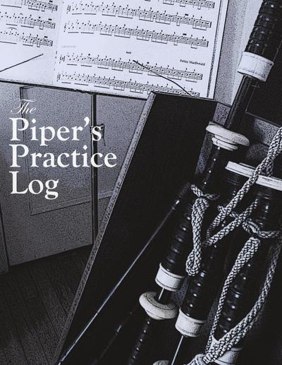 The Piper’s Practice Log