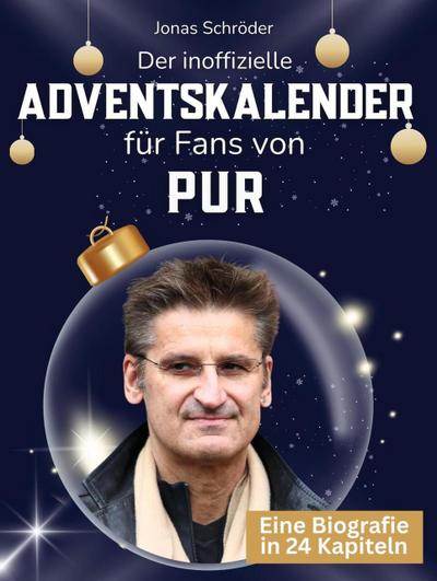 Der inoffizielle Adventskalender für Fans von Pur