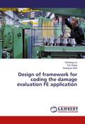 Design of framework for coding the damage evaluation FE application