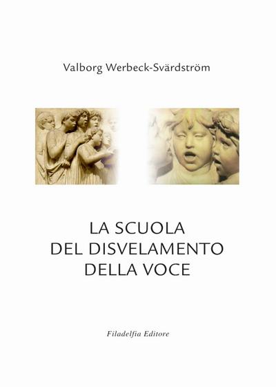 La scuola del disvelamento della voce. Una via alla purificazione nell’arte del canto