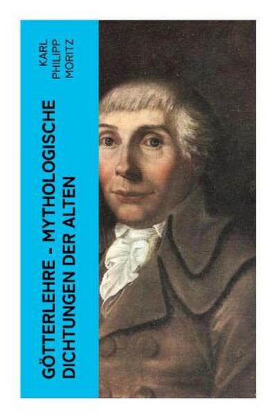 Götterlehre - Mythologische Dichtungen der Alten