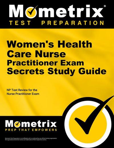 Women’s Health Care Nurse Practitioner Exam Secrets Study Guide