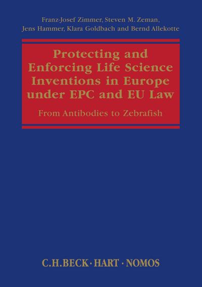 Protecting and Enforcing Life Science Inventions in Europe Under Epc and Eu Law