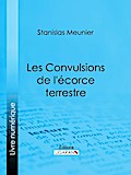 Les Convulsions de l’écorce terrestre