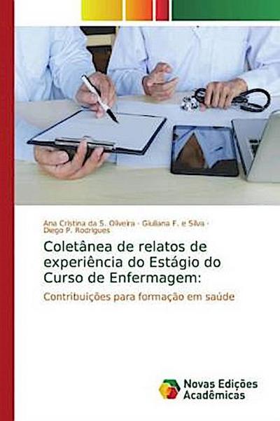 Coletânea de relatos de experiência do Estágio do Curso de Enfermagem: