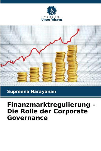 Finanzmarktregulierung - Die Rolle der Corporate Governance
