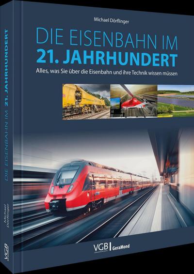 Die Eisenbahn im 21. Jahrhundert