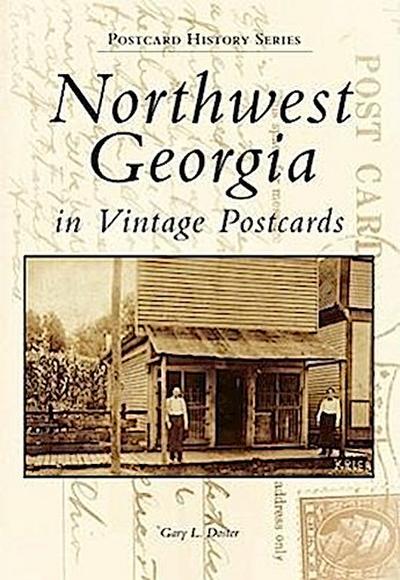 Northwest Georgia in Vintage Postcards