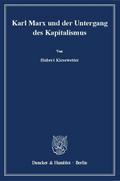 Karl Marx und der Untergang des Kapitalismus.
