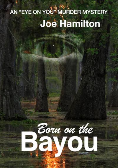 Eye on You - Born on the Bayou