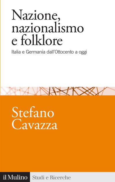 Nazione, nazionalismo e folklore. Italia e Germania dall’Ottocento a oggi
