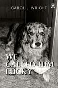 We Called Him Lucky