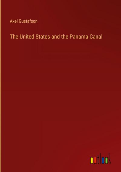 The United States and the Panama Canal