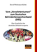 Vom "Versehrtenturnen" zum Deutschen Behindertensportverband (DBS)