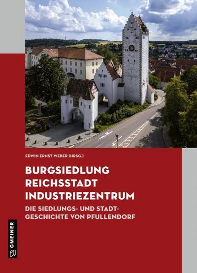 Burgsiedlung, Reichsstadt, Industriezentrum