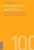Der wesenhaft gute Kyrios