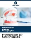 Drehmoment in der Kieferorthopädie