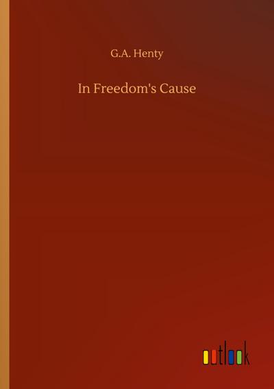 In Freedom’s Cause