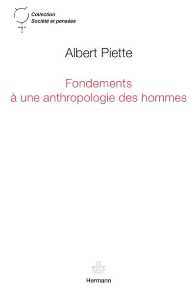 Fondements à une anthropologie des hommes