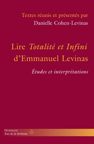 Lire "Totalité et infini" d’’Emmanuel Levinas